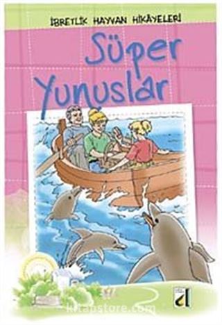 Süper Yunuslar / İbretlik Hayvan Hikayeleri