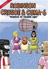 Robinson Crusoe ve Cuma-6 / Domelya ve Yaların Aşkı