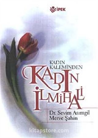 Kadın Kaleminden Kadın İlmihali (Ciltli - K.Boy)