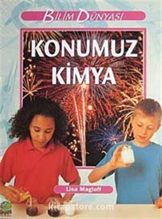 Konumuz Kimya / Bilim Dünyası