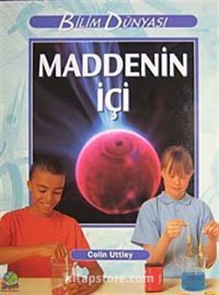 Maddenin İçi / Bilim Dünyası