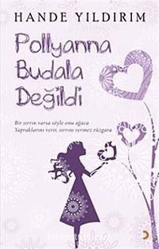 Pollyanna Budala Değildi