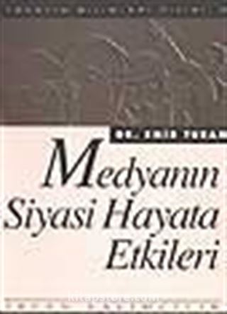 Medyanın Siyasi Hayata Etkileri