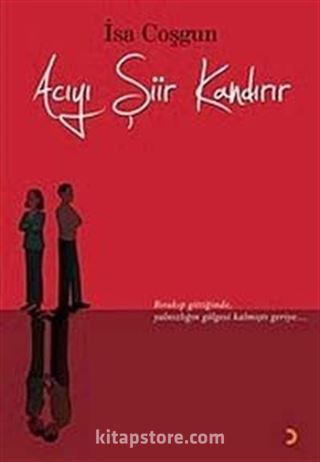 Acıyı Şiir Kandırır