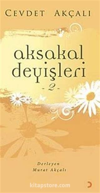 Aksakal Deyişleri 2