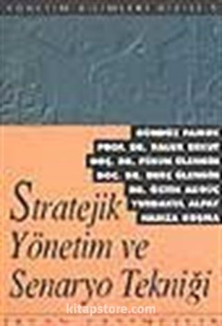 Stratejik Yönetim ve Senaryo Tekniği