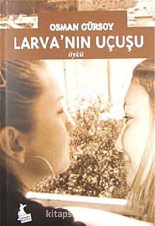 Larva'nın Uçuşu