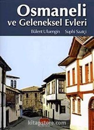 Osmaneli ve Geleneksel Evleri