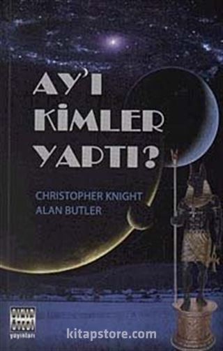 Ay'ı Kimler Yaptı?