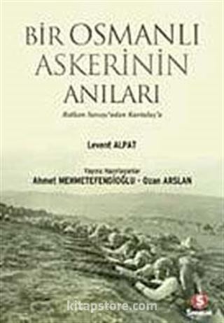 Bir Osmanlı Askerinin Anıları