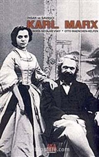 İnsan ve Savaşçı Karl Marx