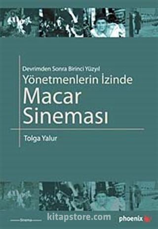 Yönetmenlerin İzinde Macar Sineması