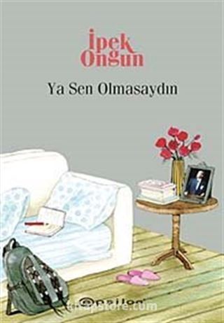 Ya Sen Olmasaydın / Bir Genç Kızın Gizli Defteri-9