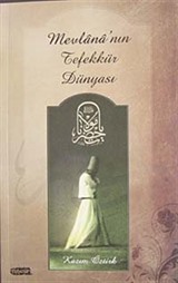 Mevlana'nın Tefekkür Dünyası