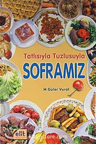 Tatlısıyla Tuzlusuyla Soframız (Ciltli)