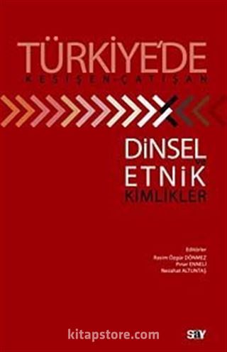 Türkiye'de Kesişen-Çatışan Dinsel ve Etnik Kimlikler