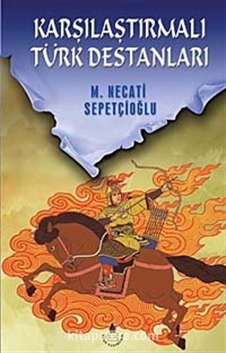 Karşılaştırmalı Türk Destanları / Kültür Dizisi 1