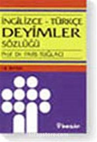 İngilizce - Türkçe Deyimler Sözlüğü (Prof. Dr. Pars Tuğlacı)