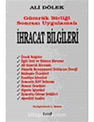 İhracat Bilgileri (Uygulama Örnekli)