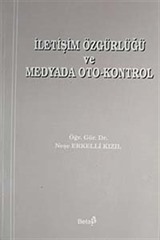 İletişim Özgürlüğü ve Medyada Oto-Kontrol