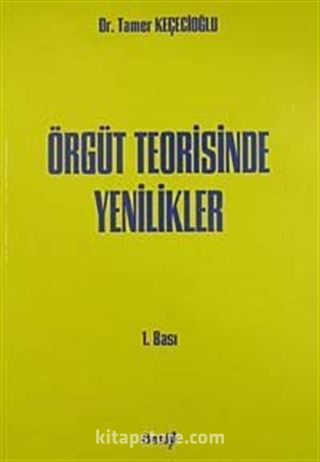 Örgüt Teorisinde Yenilikler