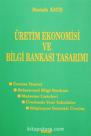 Üretim Ekonomisi ve Bilgi Bankası Tasarımı