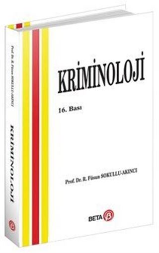 Kriminoloji / Prof. Dr. Füsun Sokullu Akıncı