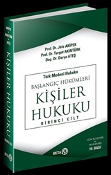 Türk Medeni Hukuku Başlangıç Hükümleri / Kişiler Hukuku (1.cilt) (Yeni Medeni Kanuna Uyarlanmış)