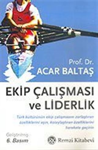 Ekip Çalışması ve Liderlik Değişimin İçinden Geleceğe Doğru