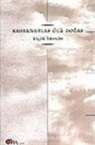 Kahramanlar Ölü Doğar