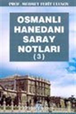 Osmanlı Hanedanı Saray Notları 3