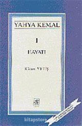 Yahya Kemal Hayatı 1