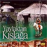 Yaylaktan Kışlağa (VCD)