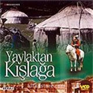 Yaylaktan Kışlağa (VCD)