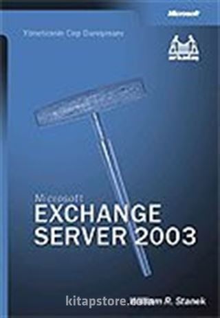 Microsoft Exchange Server 2003 Yöneticinin Cep Danışmanı