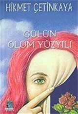 Gülün Ölüm Yüzyılı