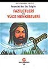 İmam Ali İbni Ebu Talip'in Faziletleri ve Yüce Menkibeleri