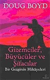 Gizemciler, Büyücüler ve Şifacılar