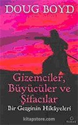 Gizemciler, Büyücüler ve Şifacılar