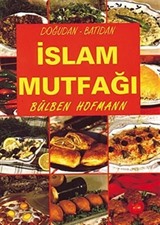 Doğudan-Batıdan İslam Mutfağı