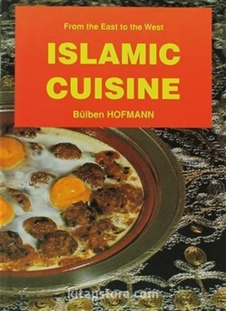 Islamic Cuisine (İngilizce Yemek Kitabı)