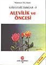 Gölgesiz Işıklar 1 (Alevilik ve Öncesi)