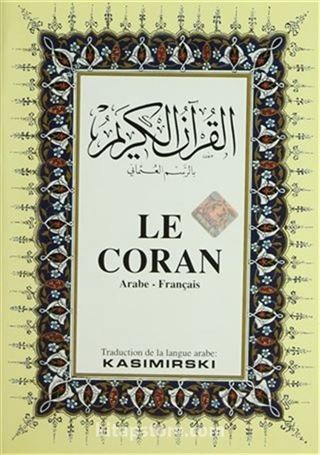 LE CORAN; Kur'an-ı Kerim ve Fransızca Meali (Orta Boy, Şamua Kağıt, Ciltli)