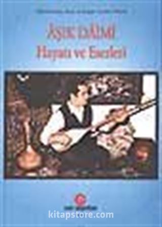 Aşık Daimi Hayatı ve Eserleri