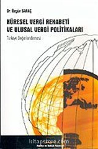 Küresel Vergi Rekabeti ve Ulusal Vergi Politikaları