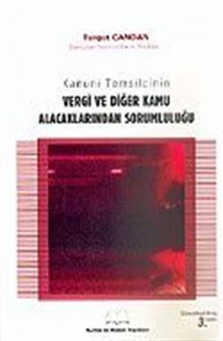 Vergi ve Diğer Kamu Alacaklarından Sorumluluğu / Kanuni Temsilcinin