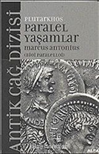 Marcus Antonius / Paralel Yaşamlar (Bioi Paraleloji)