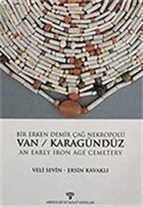 Van - Karagündüz / Bir Erken Demir Çağ Nekropolü