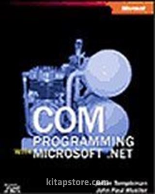 COM Programming with Microsoft® .NET