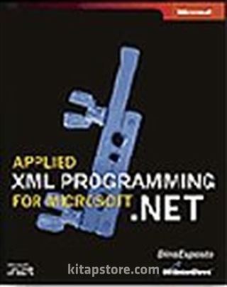 Applied XML Programming for Microsoft® .NET